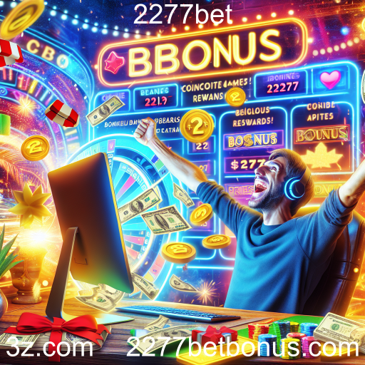 Descubra a Categoria de Bônus em 2277bet e Maximize Suas Chances de Vitória